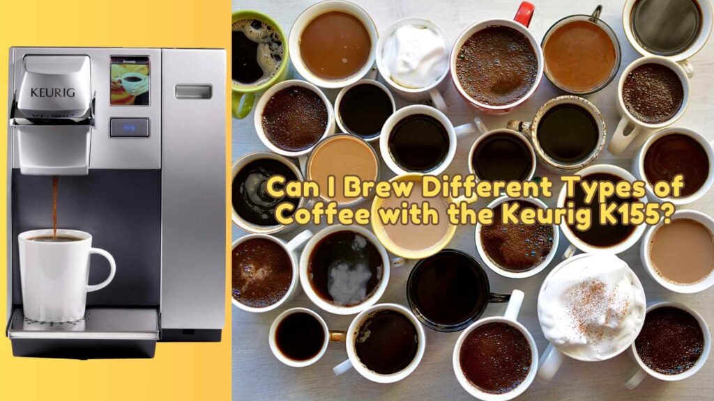 can-Keurig-K155-brew-all-types-of-Coffee-img