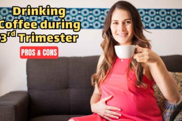 drinking-coffee-during-pregnancy-third-trimester-pros-and-cons-img