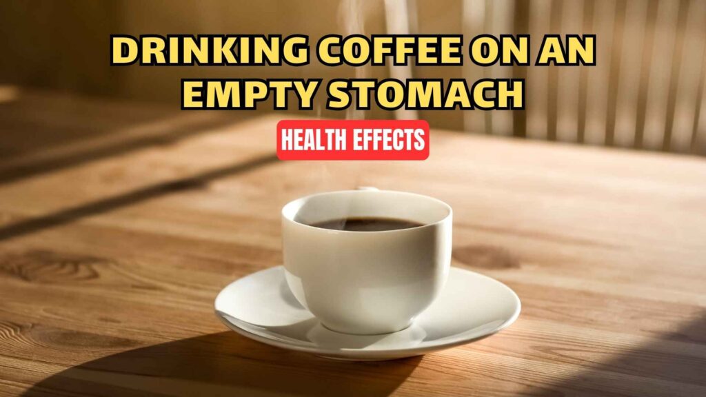 health-effects-of-drinking-coffee-on-an-empty-stomach-in-the-morning-img