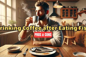 the-pros-and-cons-of-drinking-coffee-after-eating-fish-img
