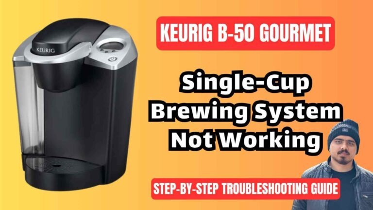 Keurig-B50-Groumet-brewing-system-troubleshooting-guide-img