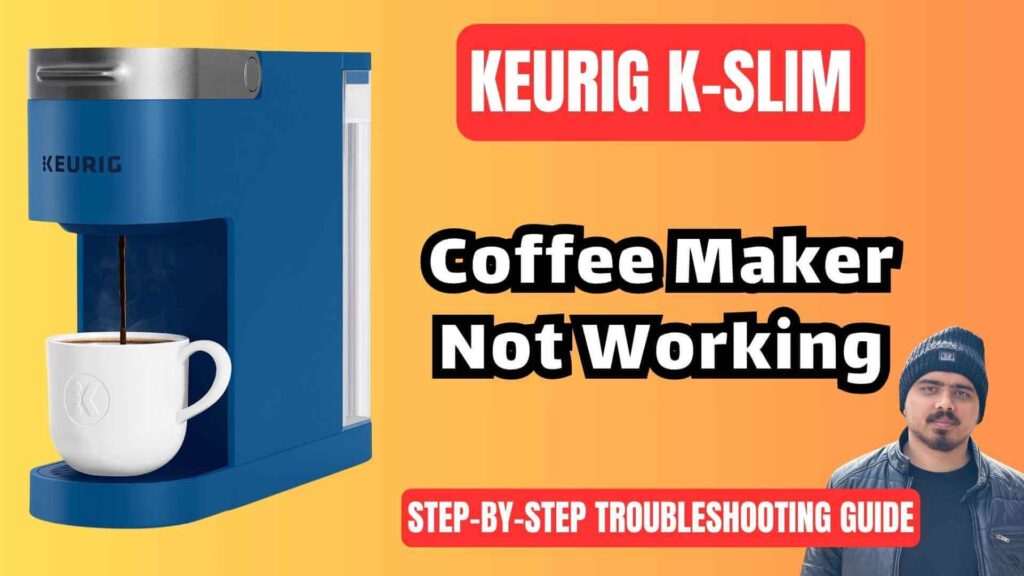 Keurig-K-Slim-coffee-maker-not-working-troubleshooting-guide-img