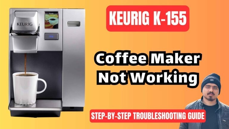 Keurig-K155-coffee-maker-not-working-troubleshooting-guide-img