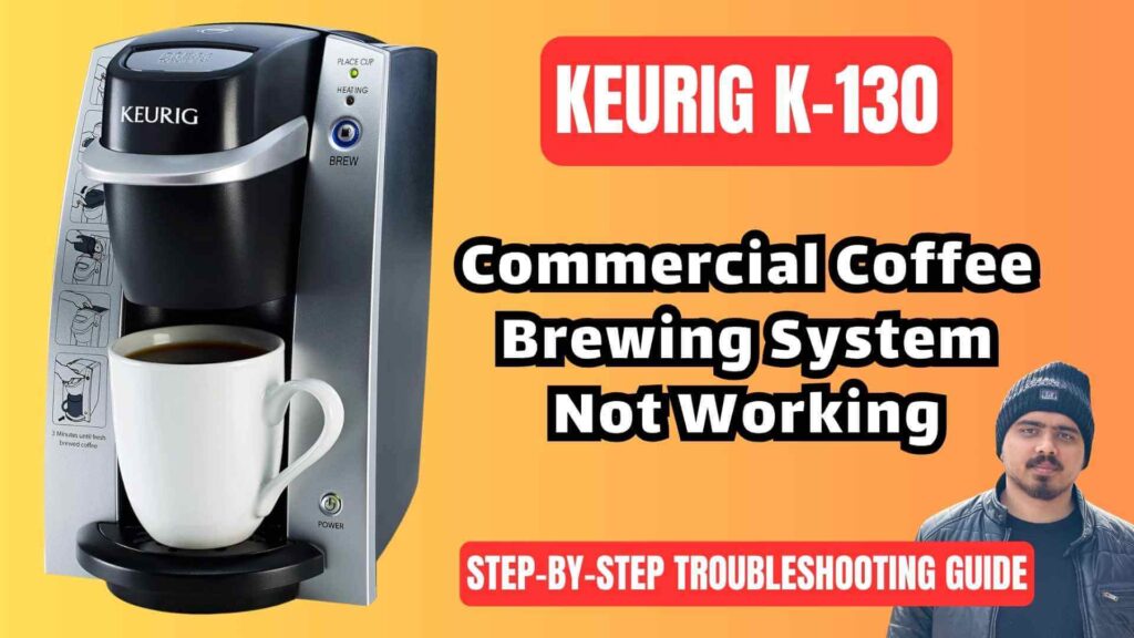 Keurig-k-130-commercial-coffee-brewing-system-troubleshooting-guide-img