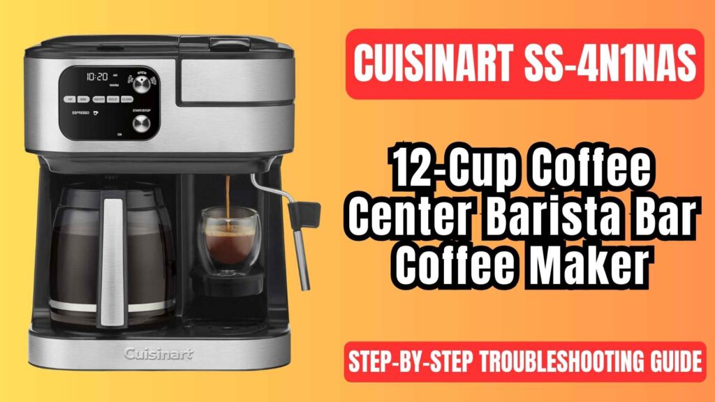 Cuisinart-4N1NAS-12-cup-coffee-center-barista-bar-coffee-machine-troubleshooting-guide-img