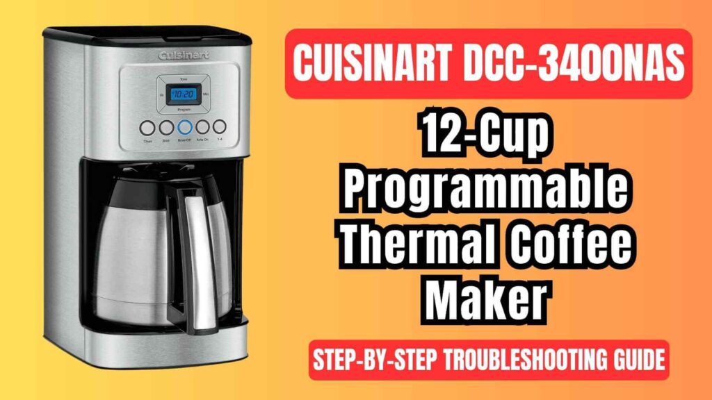 Cruisinart-DCC-3400NAS-thermal-coffee-maker-troubleshooting-guide-img
