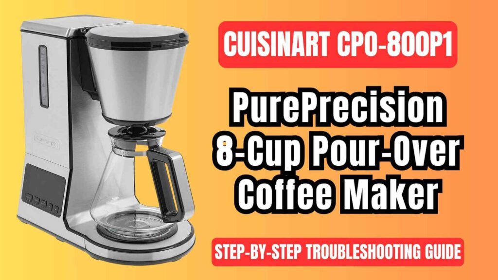 Cuisinart-CPO-800P1-pureprecision-pour-over-coffeemaker-troubleshooting-guide-img