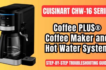 Cuisinart-Coffee-Plus-CHW-16-coffeemaker-&-hot-water-system-troubleshooting-guide-img