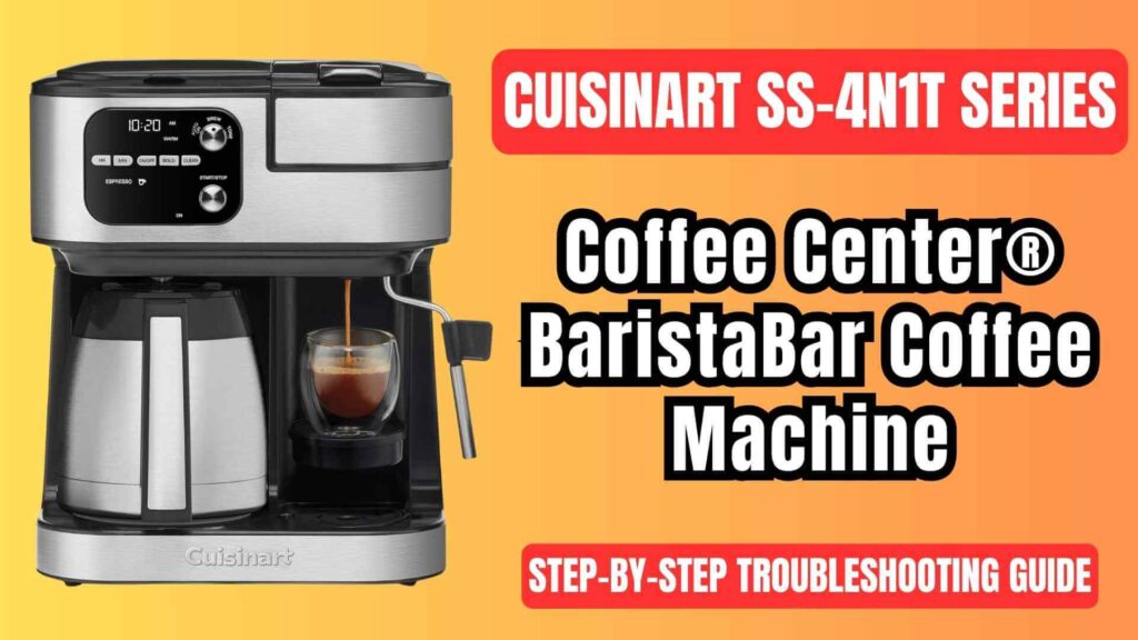 Cuisinart-SS-4N1T-coffee-center-baristabar-coffee-maker-troubleshooting-guide-img