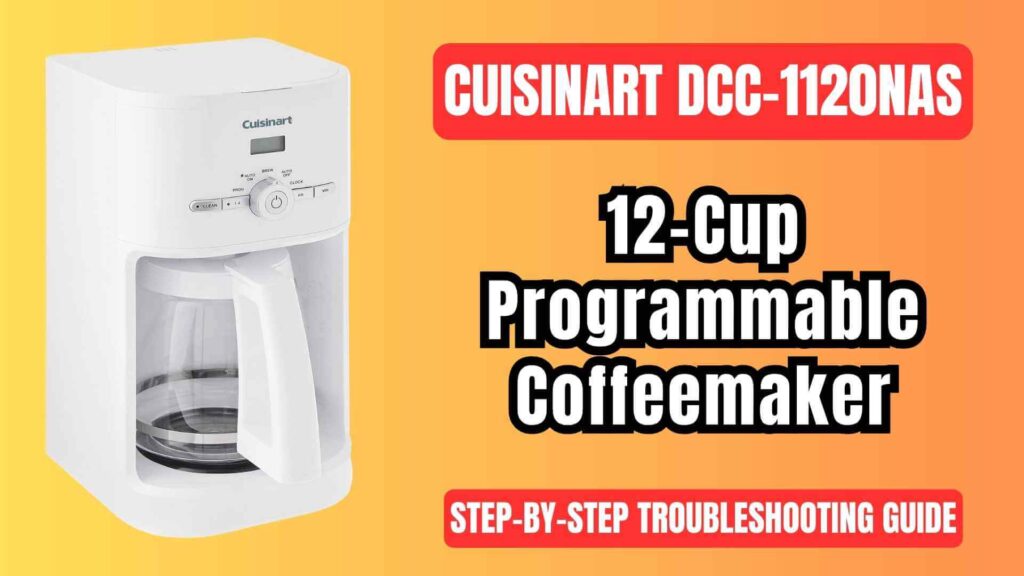 Cuisinart-dcc-1120nas-coffeemaker-troubleshooting-guide-img