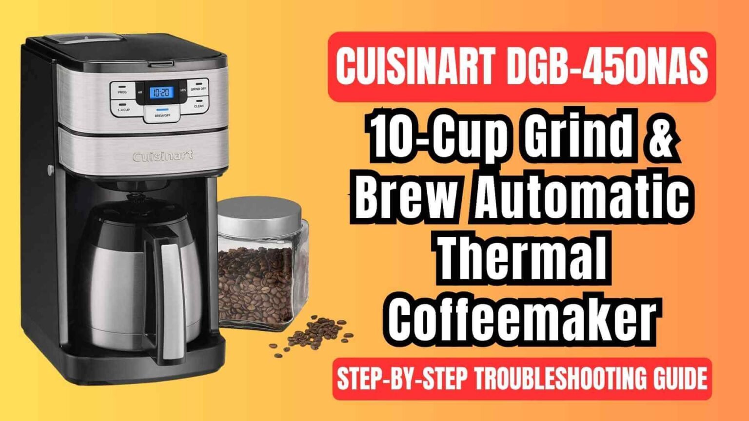 Fix Cuisinart DGB-450NAS Grind & Brew Coffee Maker Issues