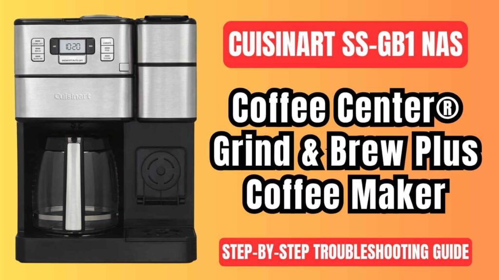Cuisinart-ss-gb1-series-grind-and-brew-plus-coffee-maker-troubleshooting-guide-img