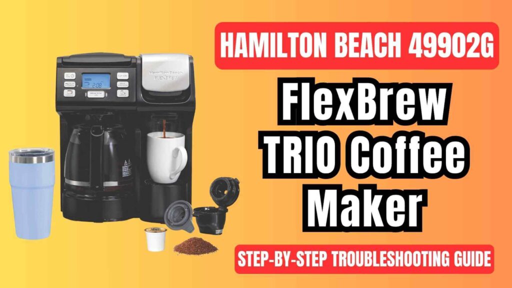 Hamilton Beach 49902G FlexBrew trio coffee maker troubleshooting guide image