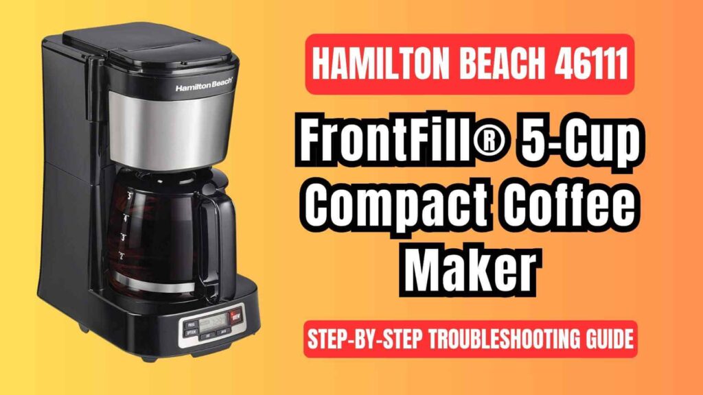 Hamilton-Beach-46111-frontfill-coffee-brewing-machine-troubleshooting-guide-featured-img