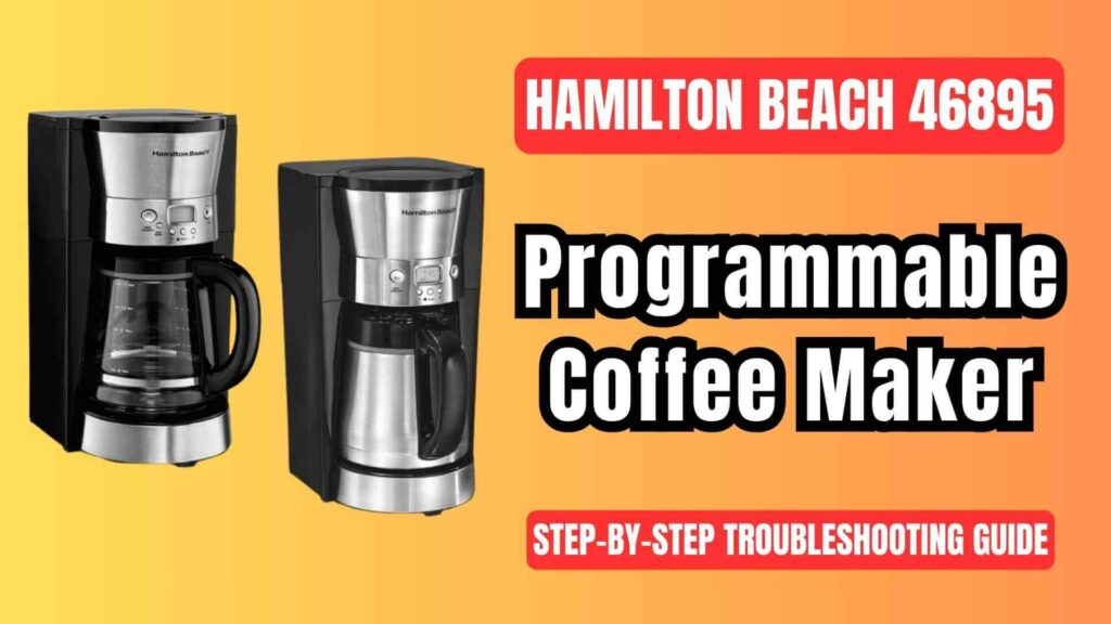 Hamilton-Beach-46895-programmable-coffee-brewing-machine-troubleshooting-guide-img