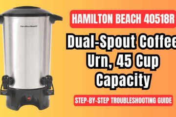 Hamilton-beach-40518R-dual-spout-coffee-Urn-complete-troubleshooting-guide-img