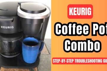 Keurig-coffee-pot-combo-not-working-complete-step-by-step-troubleshooting-guide-featured-img