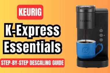 Keurig-K-Express-Essentials-step-by-step-Descaling-guide-featured-image